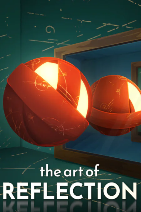 The Art of Reflection (Зе Арт оф Рефлекшн)